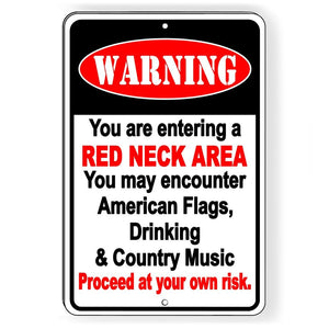 You Are Entering A Redneck Area Proceed At Your Own Risk