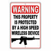 Warning This Property Protected By A High Speed Wireless Device