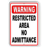 WARNING RESTRICTED AREA NO ADMITTANCE