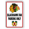 Chicago Blackhawk Fan Parking Only
