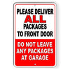 Deliver All Packages To Front Door Do Not Leave At Garage