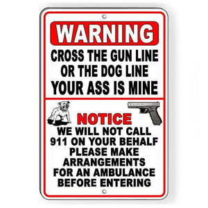 Cross The Dog Or Gun Line Your Ass Is Mine Metal Sign Security