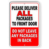 Deliver All Packages To Front Door Do Not Leave In Back