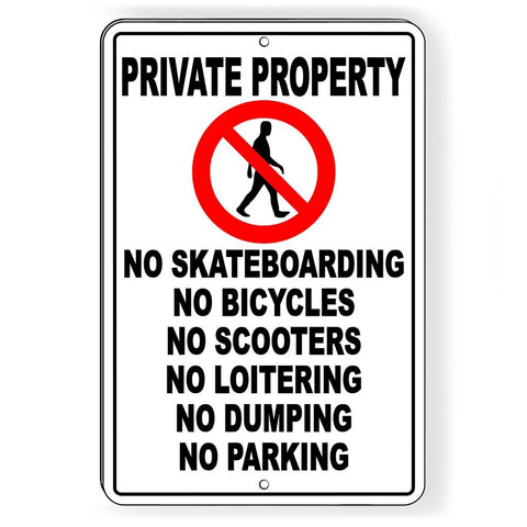 Image of PRIVATE PROPERTY NO SKATEBOARDING BICYCLES SCOOTERS LOITERING DUMPING PARKING