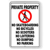 PRIVATE PROPERTY NO SKATEBOARDING BICYCLES SCOOTERS LOITERING DUMPING PARKING