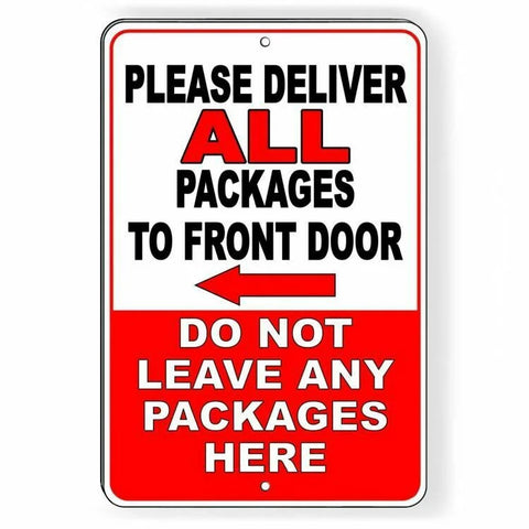 Image of Deliver All Packages To Front Door Do Not Leave Packages Here Sign