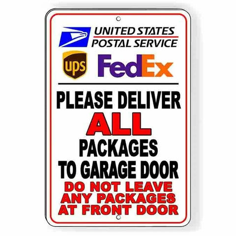 Image of Deliver All Packages To Garage Do Not Leave In Front Sign