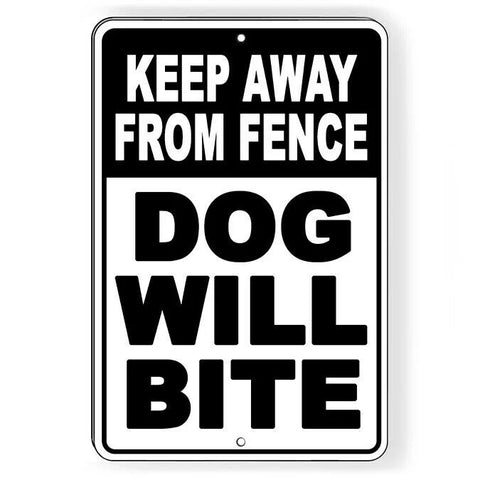 Image of Keep Away From Fence Dog Will Bite Sign
