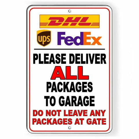 Image of Deliver All Packages To Garage Do Not Leave At Gate Sign