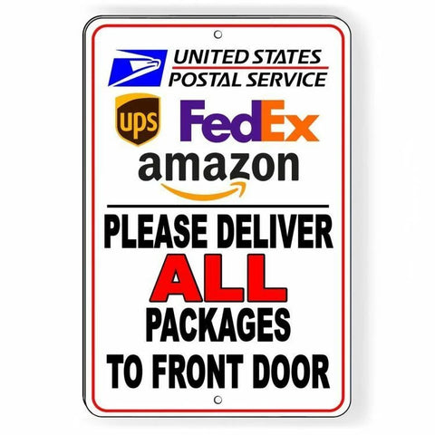 Image of Deliver All Packages To Front Door Delivery Instructions Sign