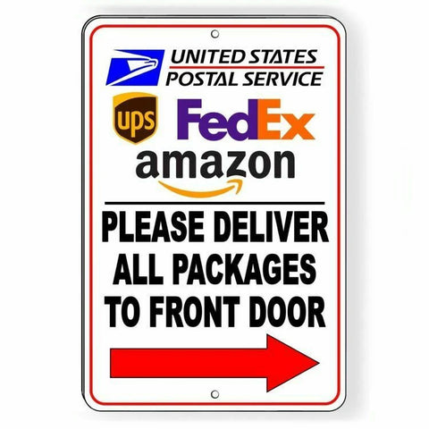 Image of Deliver All Packages To Front Door Arrow Right Sign