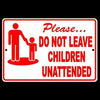 PLEASE DO NOT LEAVE CHILDREN UNATTENDED