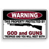 WARNING PROTECTED BY GOD AND GUNS TRESPASS