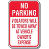 No Parking - Violators will be Towed at Owner's Expense Sign