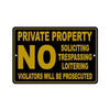 PRIVATE PROPERTY NO SOLICITING TRESPASSING LOITERING VIOLATORS PROSECUTED