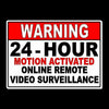 24 Hour Motion Activated Online Remote Video Surveillance Sign Metal