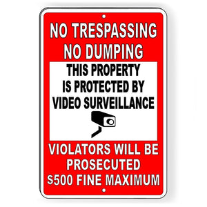 No Trespassing No Dumping Video Surveillance Violators Will Be Prosecuted
