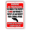 Owner Of Property Is Armed Nothing Is Worth Your Life Metal Sign