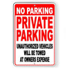 No Parking Private Parking Unauthorized Vehicles Will Be Towed