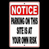 Notice Parking On This Site Is At Your Own Risk