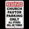 RESERVED CHURCH PASTOR PARKING ONLY ALL OTHERS TOWED