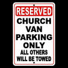 RESERVED CHURCH VAN PARKING ONLY ALL OTHERS TOWED