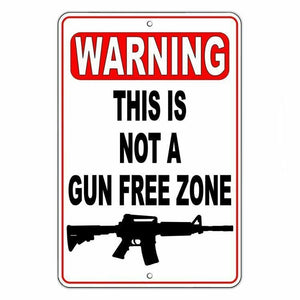 Warning This Is Not A Gun Free Zone Metal Sign Security Nra Shot Trespass
