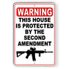 This House Is Protected By The Second Amendment