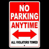 NO PARKING ANYTIME DOUBLE ARROWS ALL VIOLATORS TOWED
