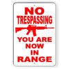 No Trespassing You Are In Range