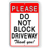 Do Not Block Driveway Thank You