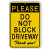 Do Not Block Driveway Thank You
