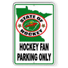 Minnesota State Of Hockey Hockey Fan Parking Only