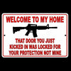 WARNING OWNER IS ARMED AND PREPARED TO PROTECT NOT WORTH YOUR LIFE SIGN
