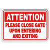 Please Close Gate Upon Entering And Exiting