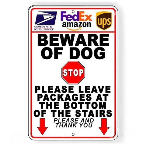 Image of Beware Of Dog Package Delivery Stop Leave Packages At Bottom Of The Stairs Arrows Down Metal Sign