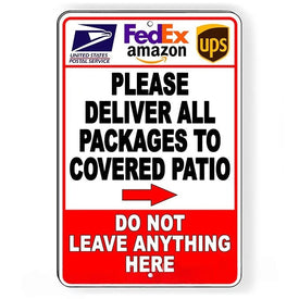 Deliver All Packages To Covered Patio Arrow Right Sign