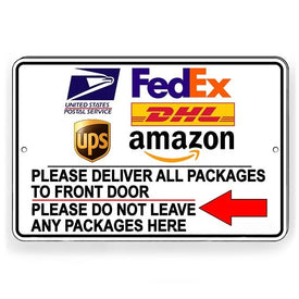 Deliver All Packages To Front Door Do Not Leave Any Packages Here Arrow Left Metal Sign