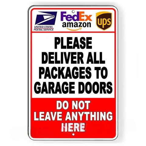 Image of Deliver All Packages To Garage Doors Do Not Leave Anything Here Sign