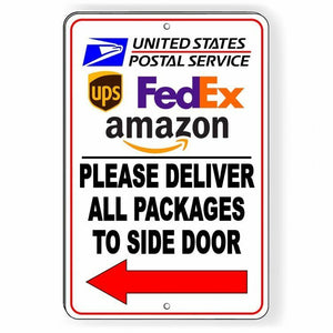 PLEASE DELIVER ALL PACKAGES TO SIDE DOOR ARROW LEFT USPS AMAZON FEDEX