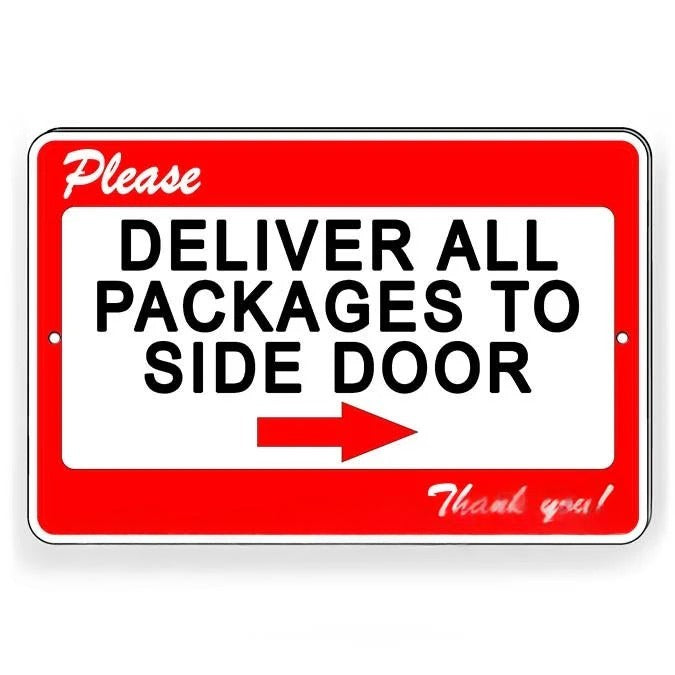 Deliver All Packages To Side Door Arrow Right Sign