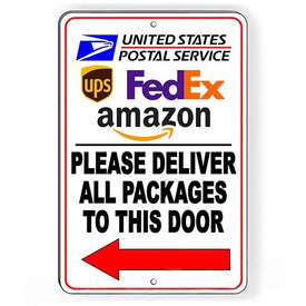 Deliver All Packages To This Door Do Not Leave Any Packages Here Arrow Left Sign