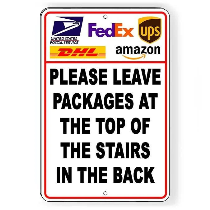 Deliver Packages In Back At Top Of Stairs Sign