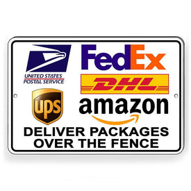 Deliver Packages Over The Fence Metal Sign