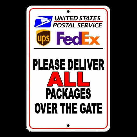 Image of Deliver Packages Over The Gate Do Not Leave Packages In Front Sign