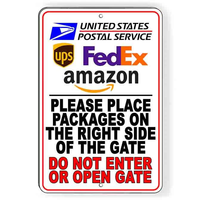 Deliver Packages Right Side Of Gate Do Not Enter Or Open Gate Sign