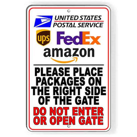 Deliver Packages Right Side Of Gate Do Not Enter Or Open Gate Sign