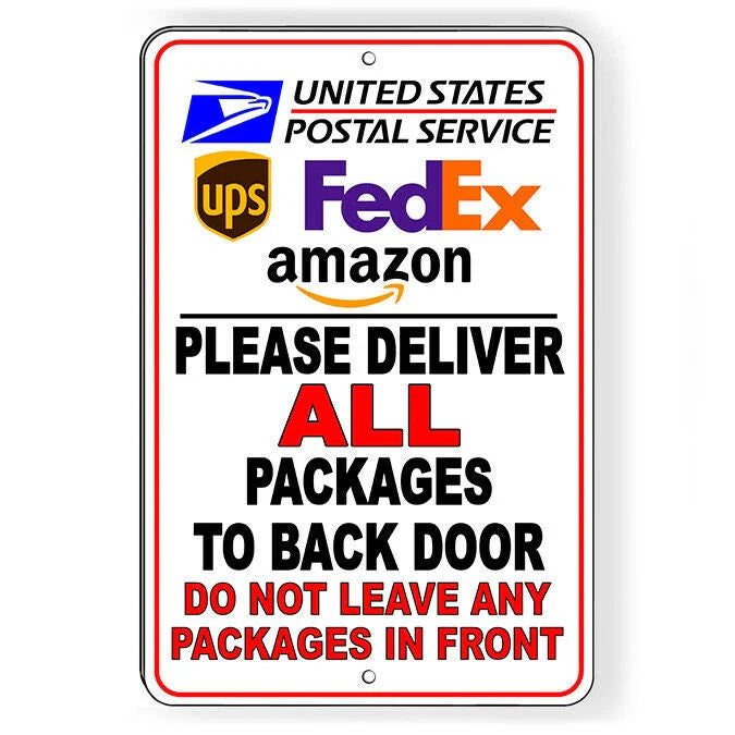 Deliver Packages To Back Door Do Not Leave In Front Sign