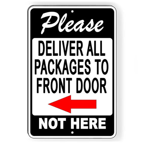 Image of Deliver Packages To Front Door Arrow Left Not Here Sign