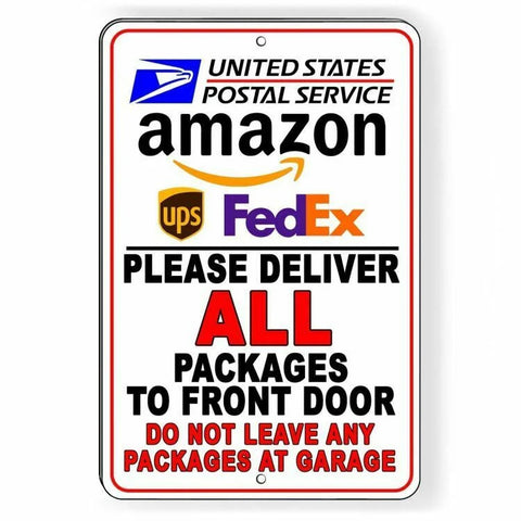 Image of Deliver Packages To Front Door Do Not Leave At Garage Metal Sign
